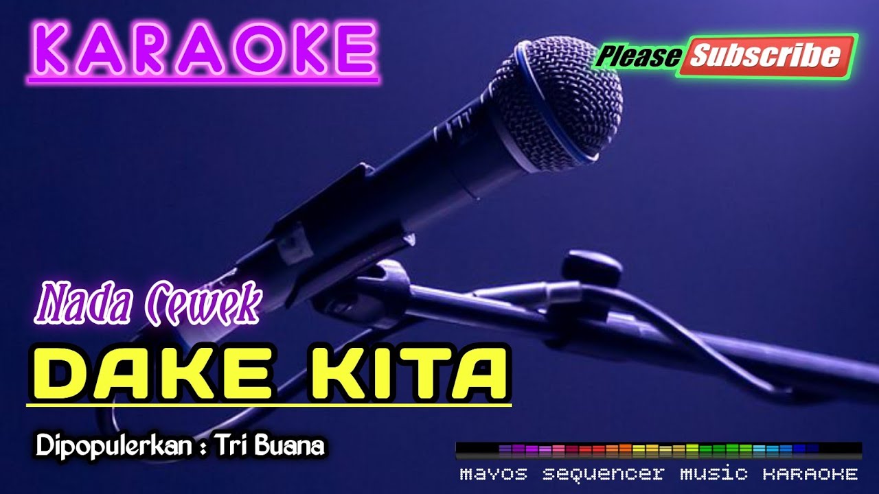 DAKE KITA (Nada Cewek) -Tri Buana- KARAOKE