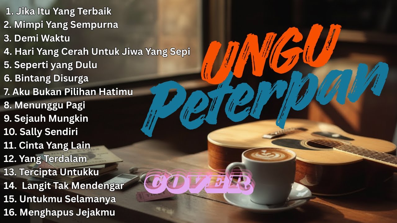 Playlist Lagu Indonesia Tahun 2026 - UNGU X PETERPAN - Lagu Pagi Paling Enak Didengar - Musik Cover