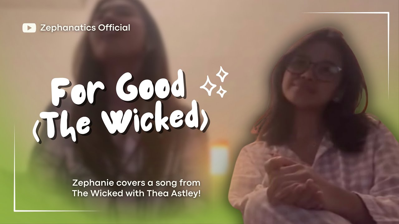 Зефани и Теа Эстли &mdash; кавер &laquo;For Good&raquo; (The Wicked)
