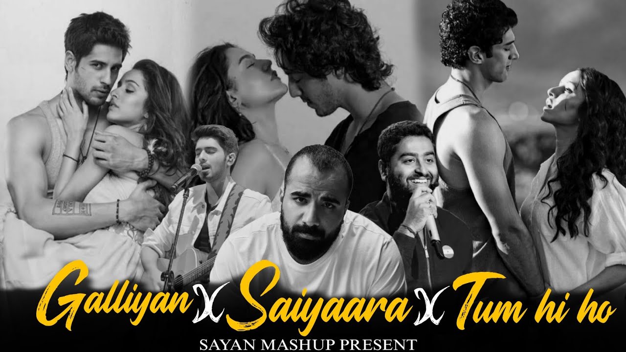 Galliyan x Saiyaara x Tum hi ho - Mashup || Breakup Mashup || A.Singh,F.Abdullah,A.Malik || 2025