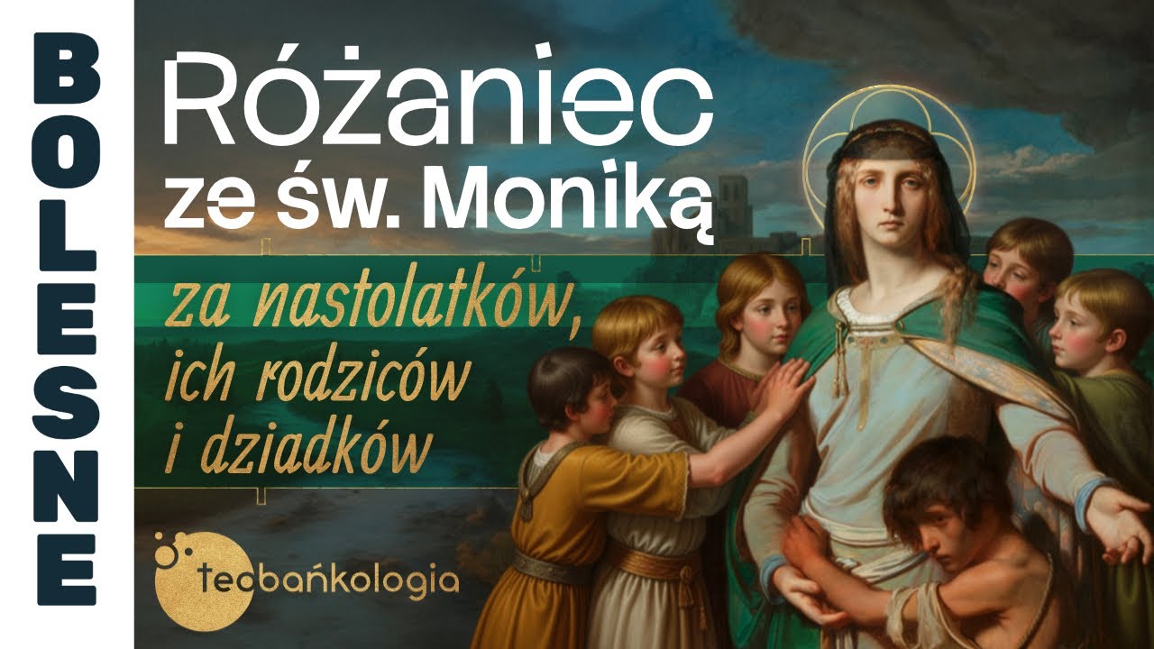 13.01.2026 R&oacute;żaniec ze św. Moniką za nastolatk&oacute;w, ich rodzic&oacute;w i dziadk&oacute;w