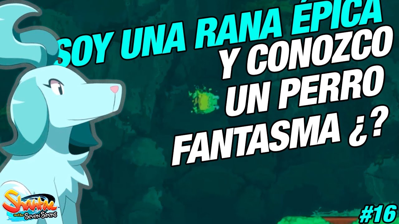 Finalmente puedo ser una rana, como siempre dese&eacute; - Shantae and the Seven Sirens #16