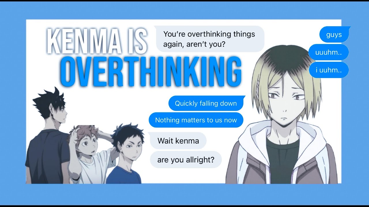 Kenma is overthinking (Kuroken) - haikyuu Text Video