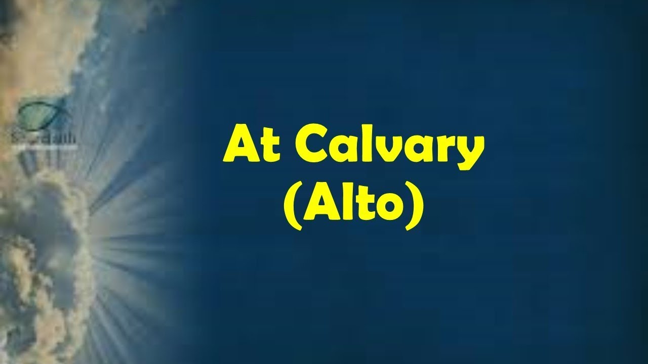 At Calvary (ALTO)