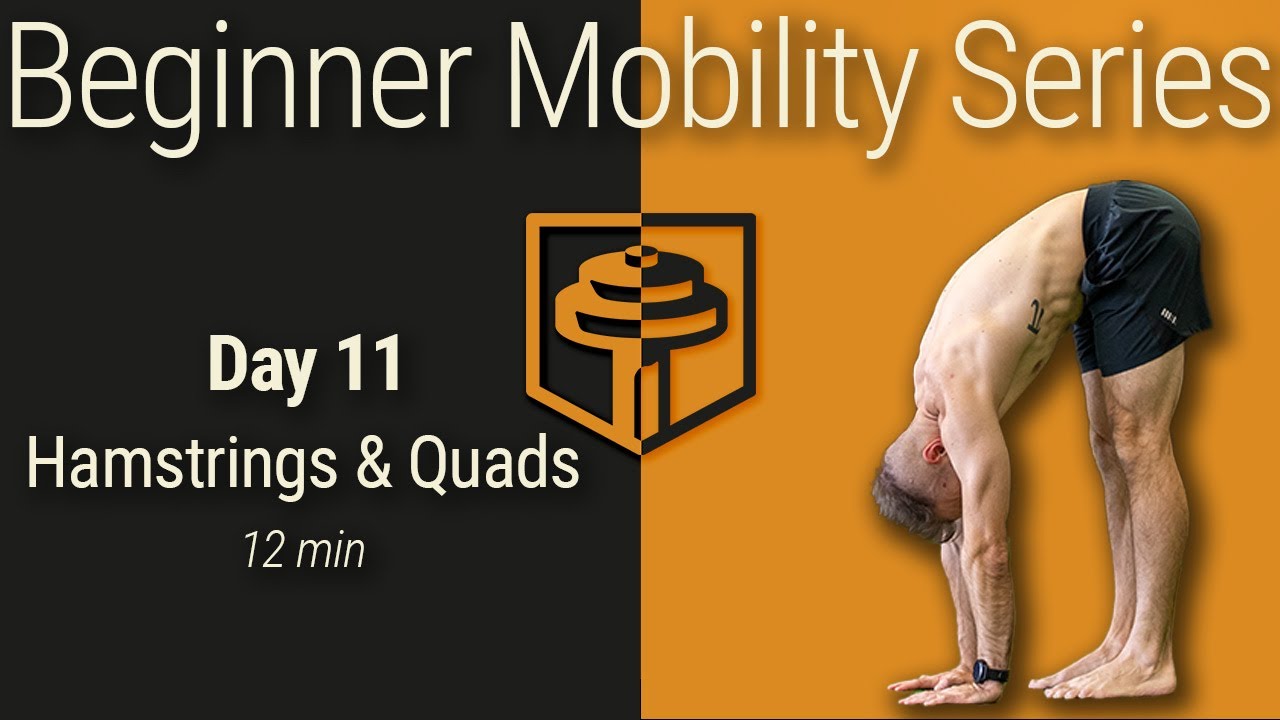 Day 11: Hamstrings & Quads | 12 Minutes | Beginner Mobility Series