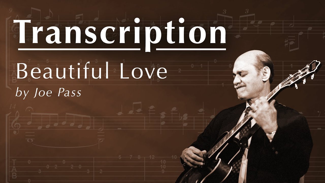TRANSCRIPTION: Beautiful Love by Joe Pass