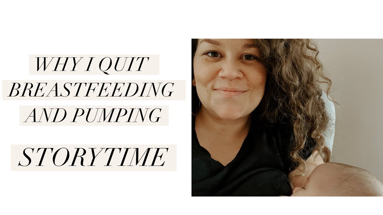 WHY I QUIT BREASTFEEDING & PUMPING