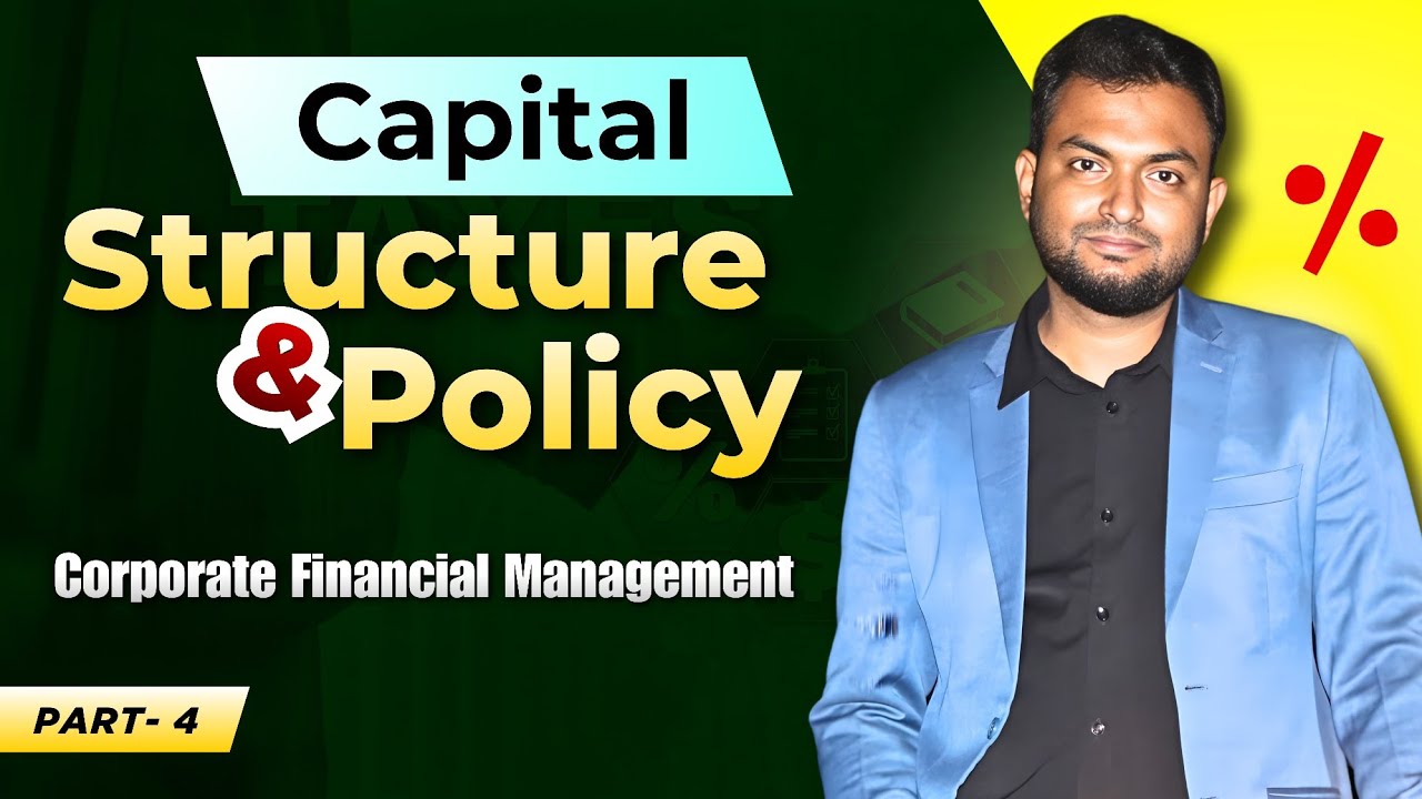 Capital Structure and policy || Corporate financial management || Financial Management || Class-04