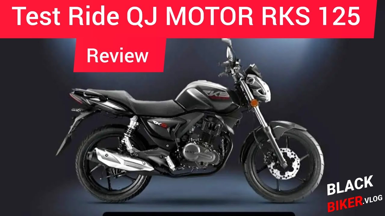 Test Ride QJ MOTOR RKS 125 review