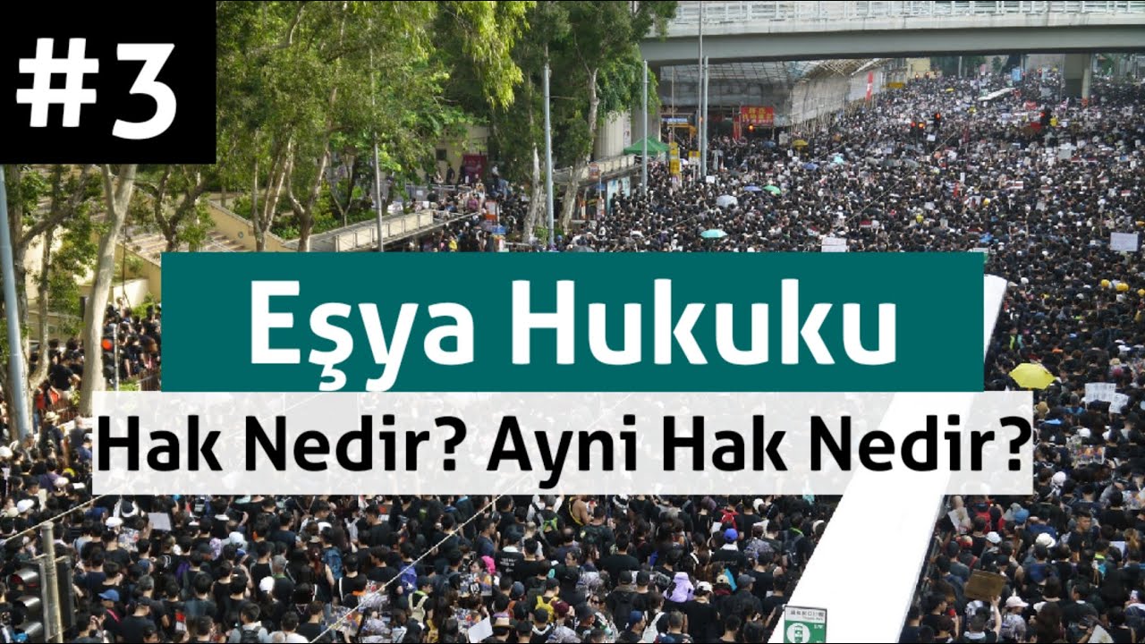 3-HAK KAVRAMI VE AYNİ HAK NEDİR?