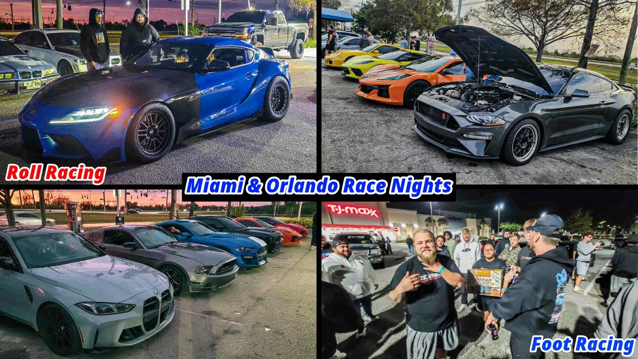 MIAMI & ORLANDO RACE NIGHTS (Roll racing, Foot Racing, S1K, Nitrous CTSV, 6870 Supra, and More)