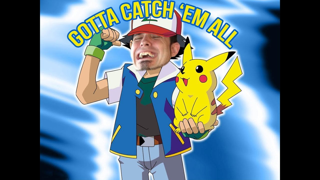 Gotta Catch Em All