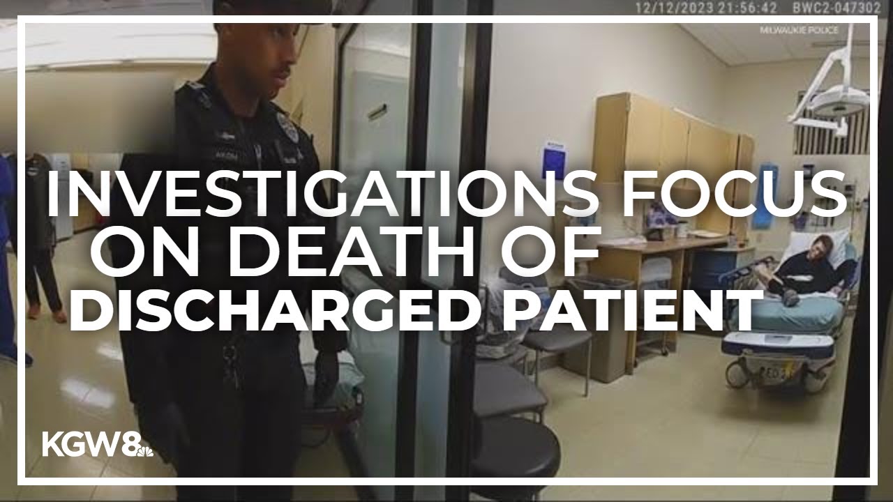 Investigations continue after patient discharged from Providence Milwaukie dies in police custody