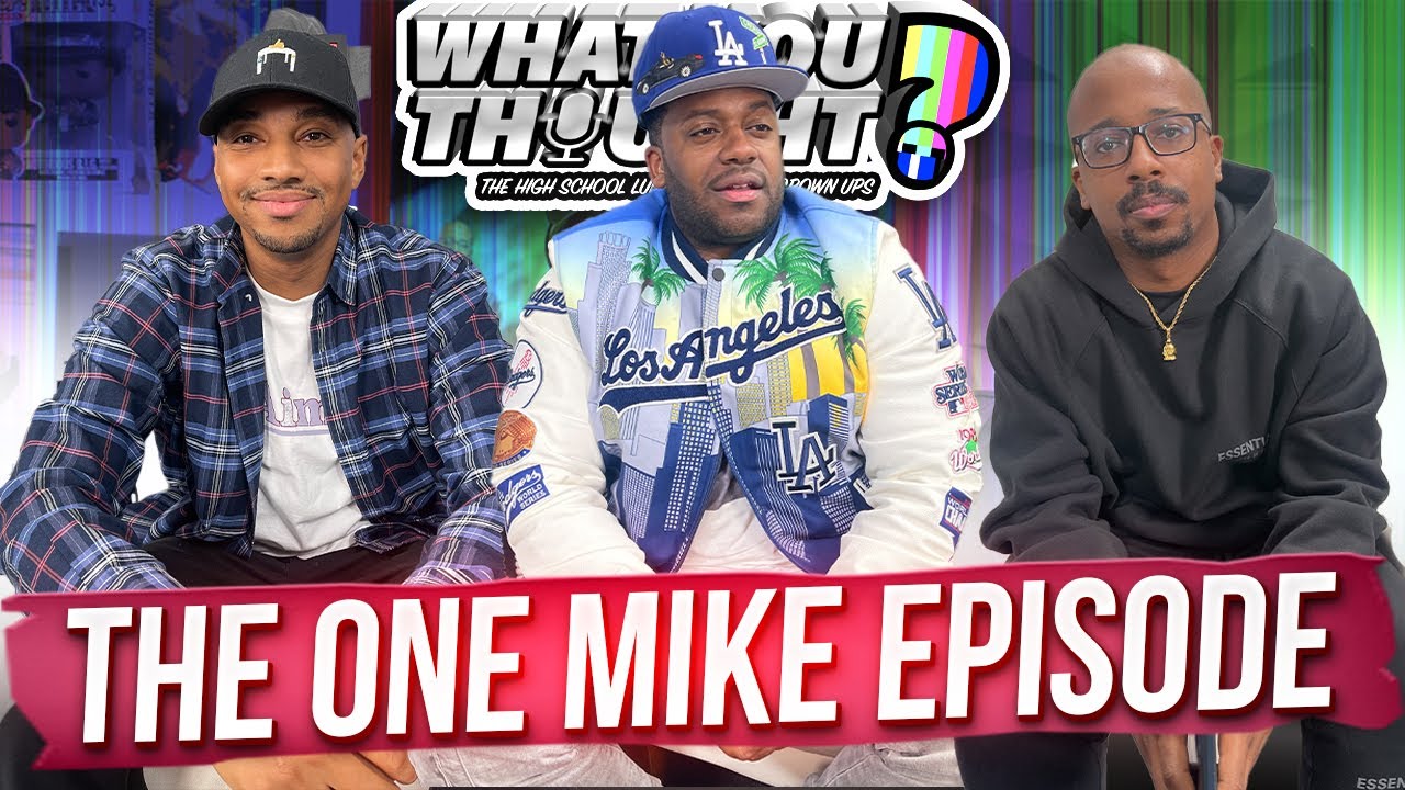 What You Thought #121| The One Mike Episode - The Funniest Podcast On The Planet