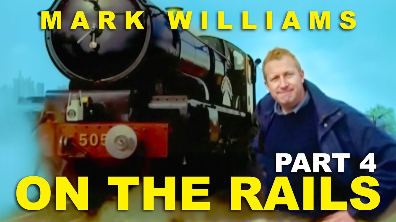 MARK WILLIAMS 🚂 ON THE RAILS | Part 4