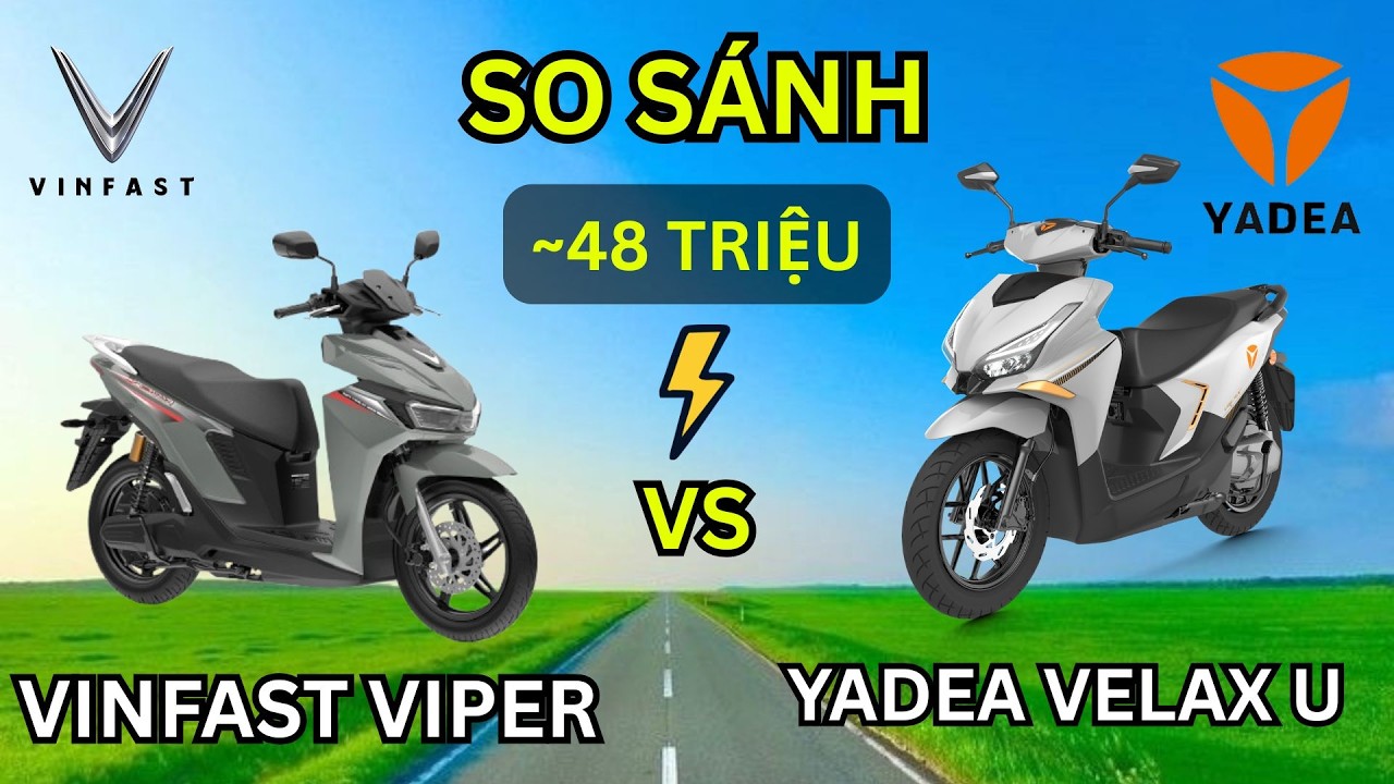 Vinfast Viper đại chiến Yadea Velax U: Ai sẽ thống trị phân khúc cao cấp khoảng 48 triệu ?