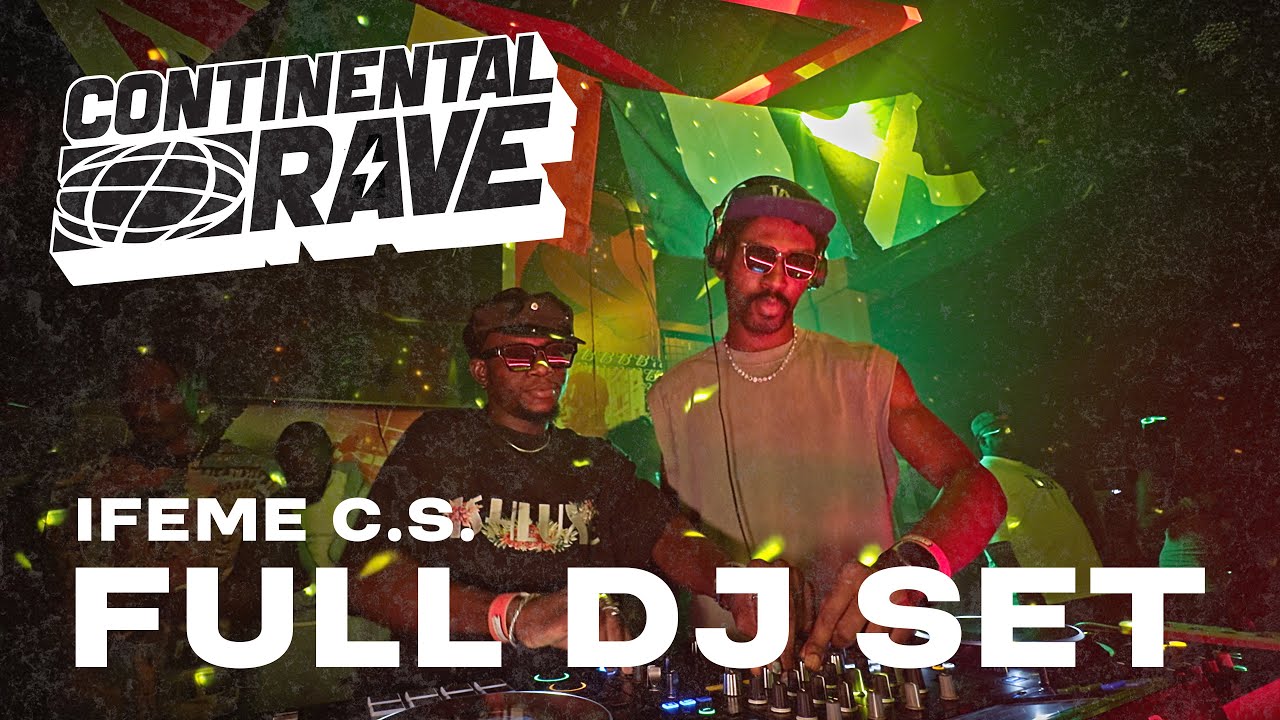 Ifeme C.S. Continental Rave (Full DJ Set) w/ unexpected B2B with @blakdave