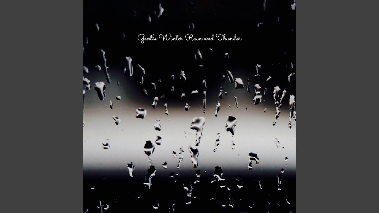 Gentle Winter Rain and Thunder
