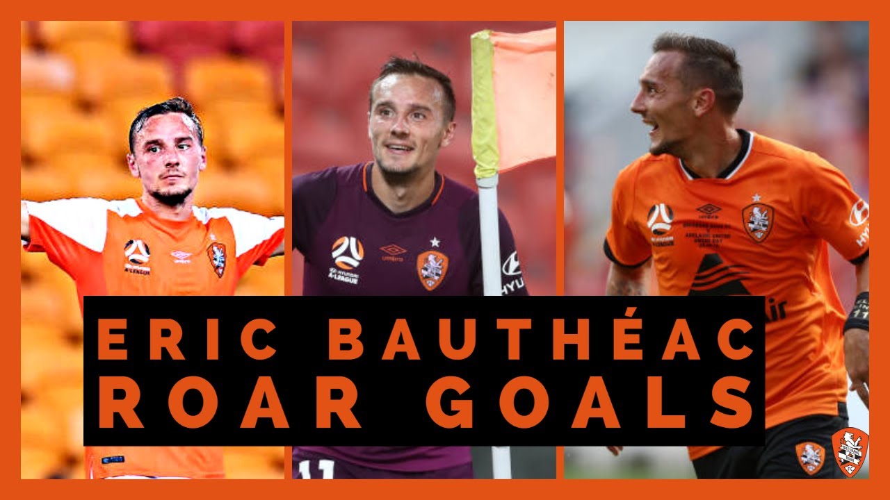 Eric Bauth&eacute;ac | Every Brisbane Roar Goal