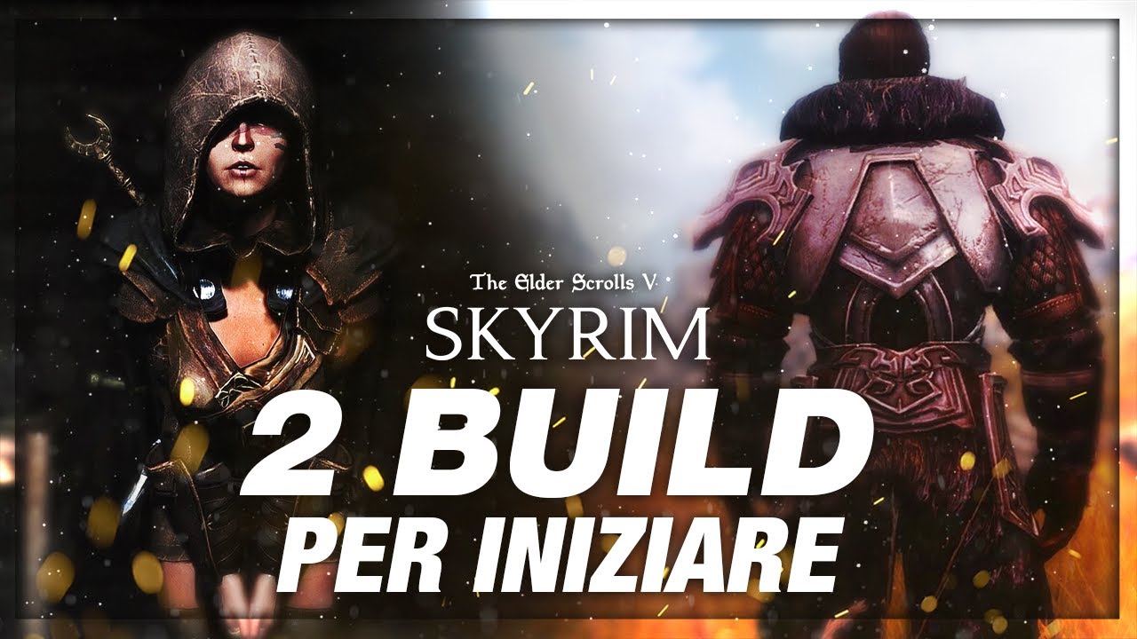 2 BUILDs to get you started on the right foot in SKYRIM ANNIVERSARY EDITION ITA