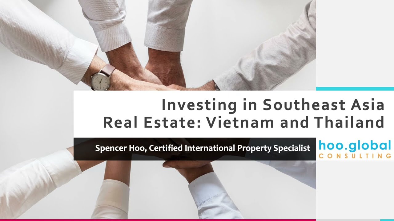 Investing in Southeast Asia Real Estate: Vietnam and Thailand