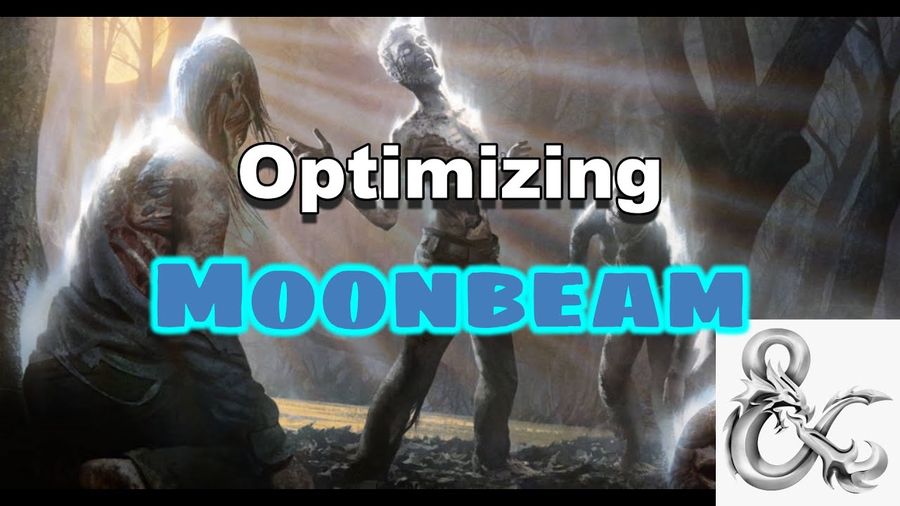 Optimizing Moonbeam: D&D 5e