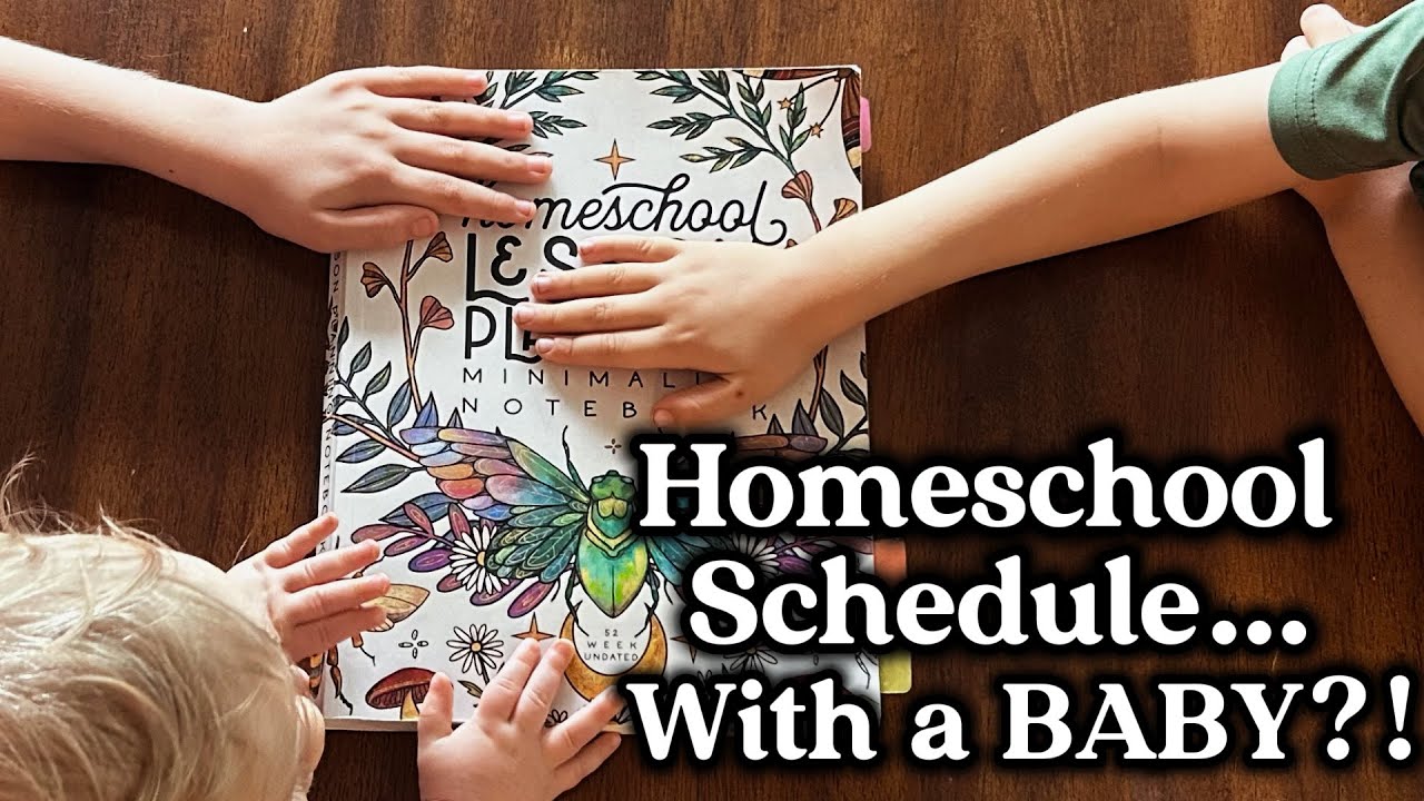 Tips For A Flexible Homeschool Routine That Works (Even with a Baby!)