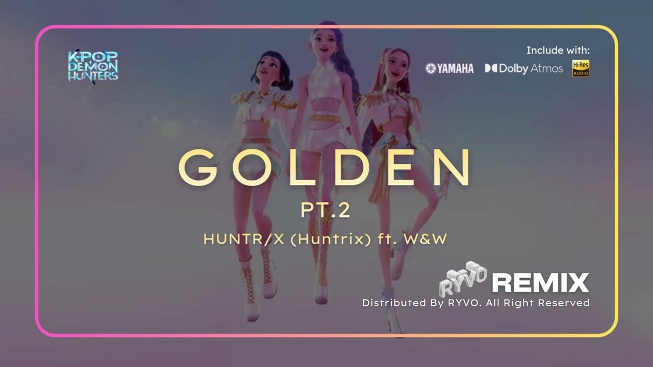 Golden PT. 2 HUNTR/X (Huntrix) ft. W&W & RYVO Remix