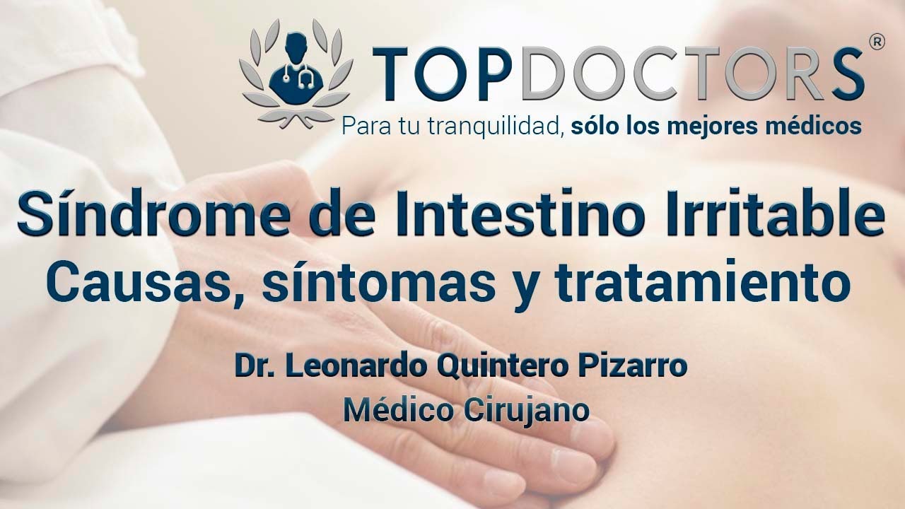 S&iacute;ndrome de Intestino Irritable: Causas, s&iacute;ntomas, tratamiento
