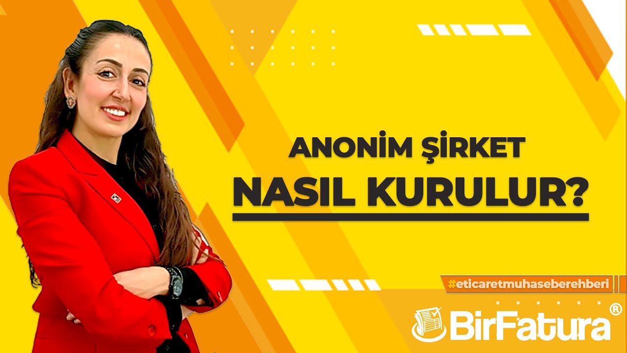 Gizem Kesilmiş ile Muhasebe Rehberi - Anonim Şirket Nasıl Kurulur?