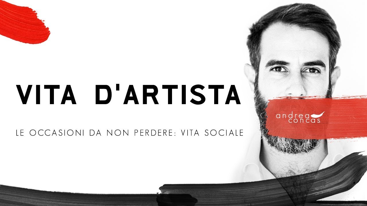 VITA D'ARTISTA / Le occasioni da non perdere: Vita Sociale / Andrea Concas / ArteConcas