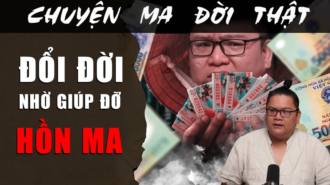 [TẬP 1921] Chuyện Ma Có Thật :  ĐỔI ĐỜI NHỜ GIÚP ĐỠ HỒN MA