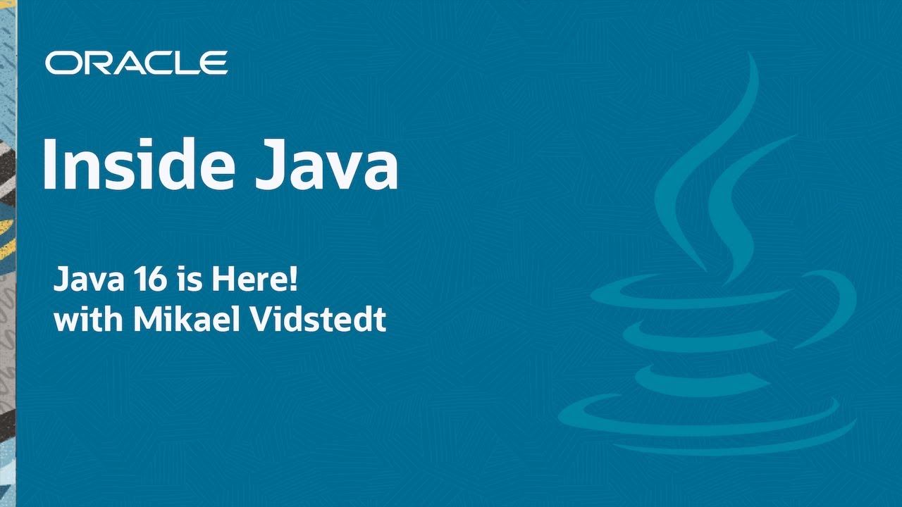 “Java 16 is Here!” with Mikael Vidstedt - Inside Java Podcast 15