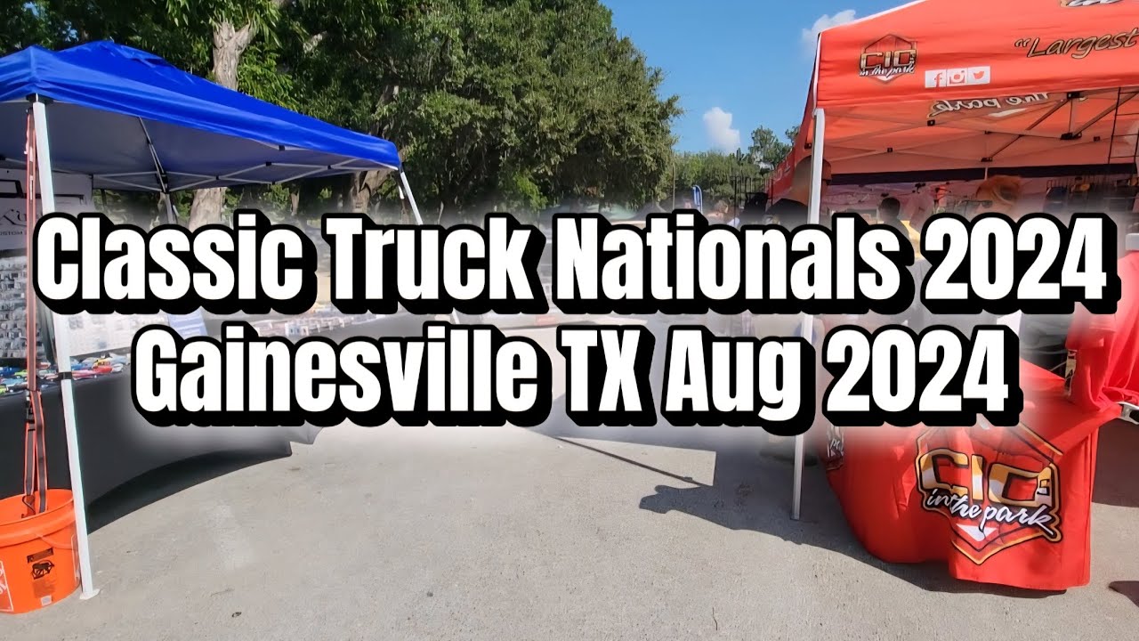Classic Truck Nationals 2024 Gainesville TX Aug 2024