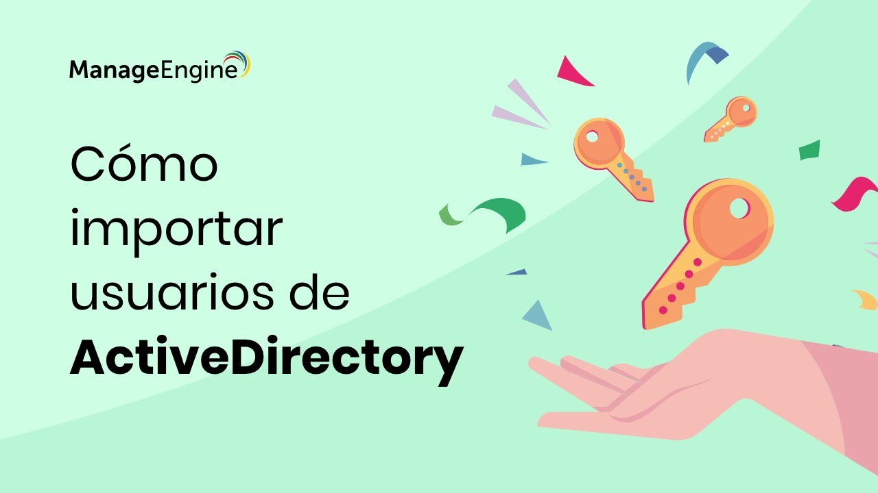 ¿Cómo importar usuarios de ActiveDirectory? Password Manager Pro | ManageEngine LATAM