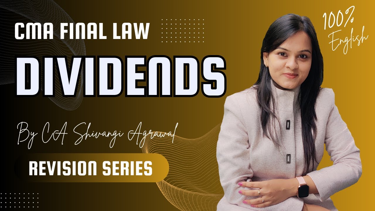 Dividends | CMA Final Law Marathon Revision Series | 100% English | June 2024