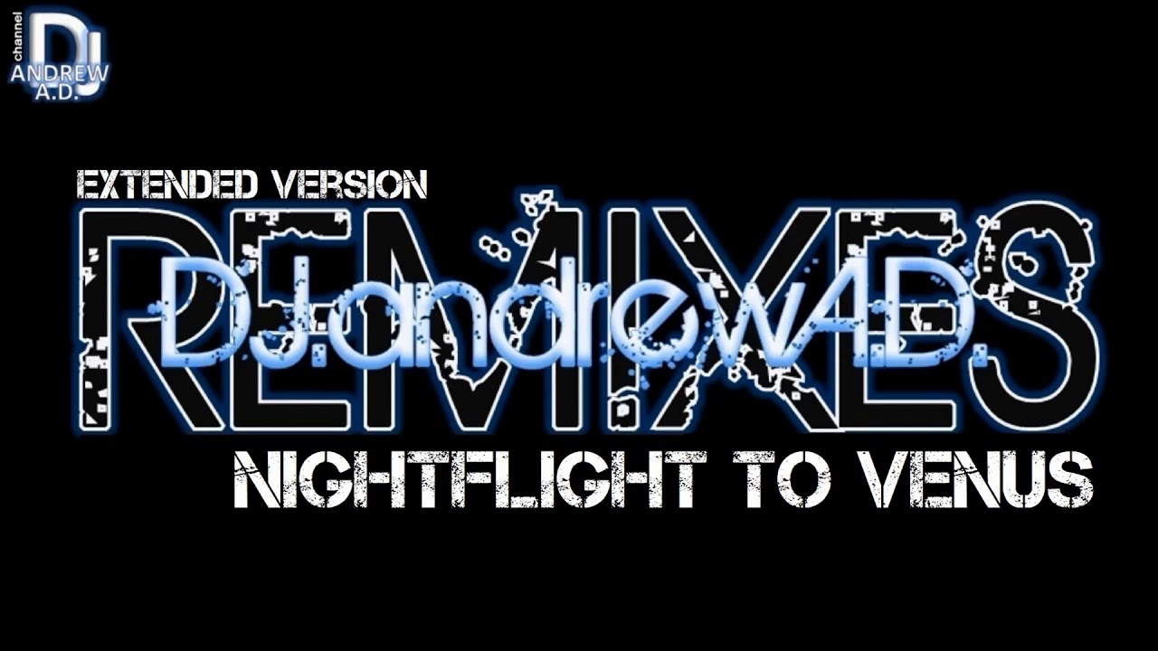 Boney M - nightflight to venus (DJandrewAD edit 2020) extended version