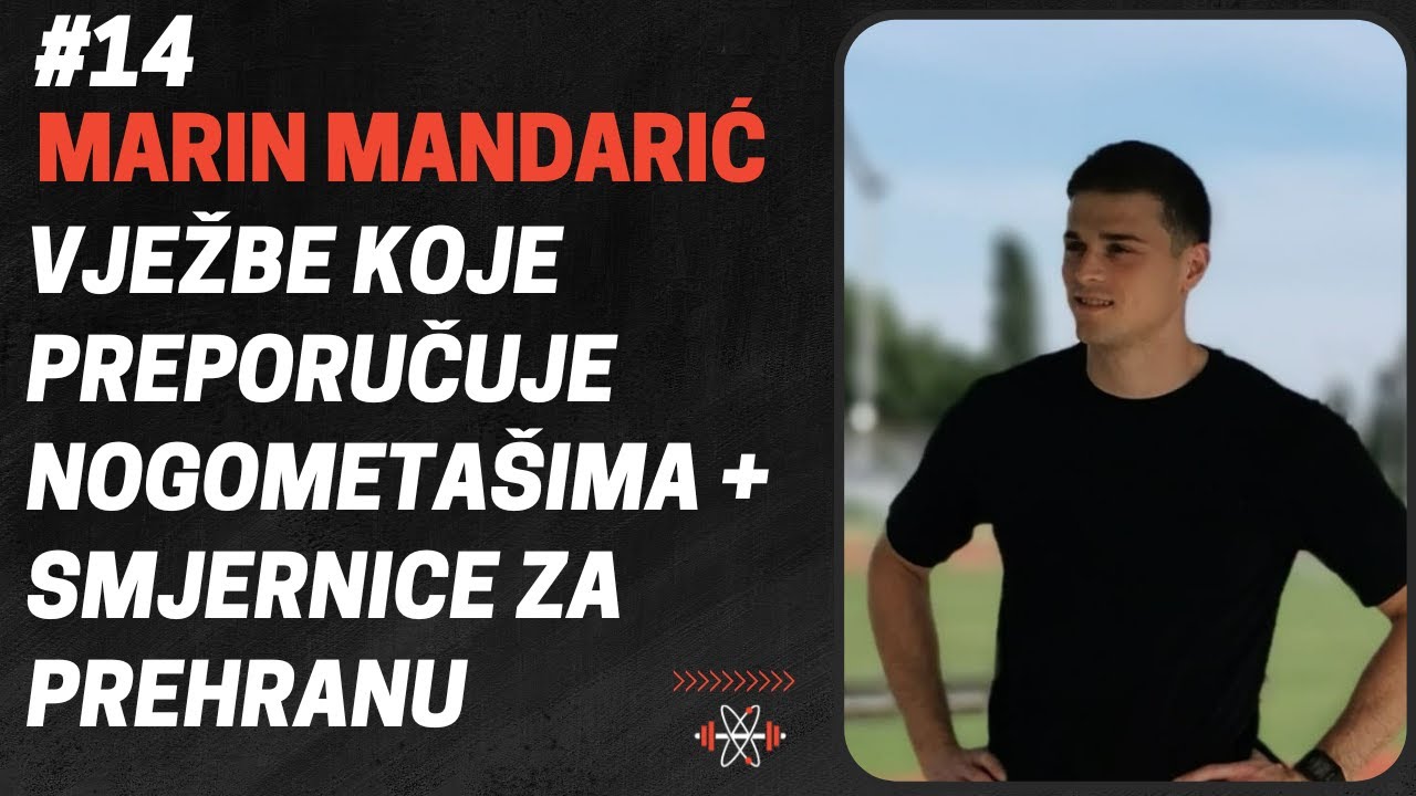 MARIN MANDARIĆ: Vježbe za Nogometaše u Teretani, Prehrana kod Sportaša | FTS Podcast #14