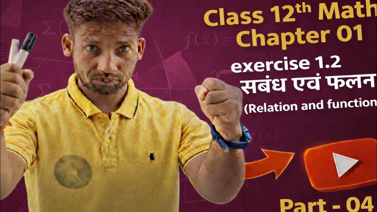 Class 12 Maths Ch-1 Exercise 1.2 Part-04 | Relation and Function | Board Exam 2027