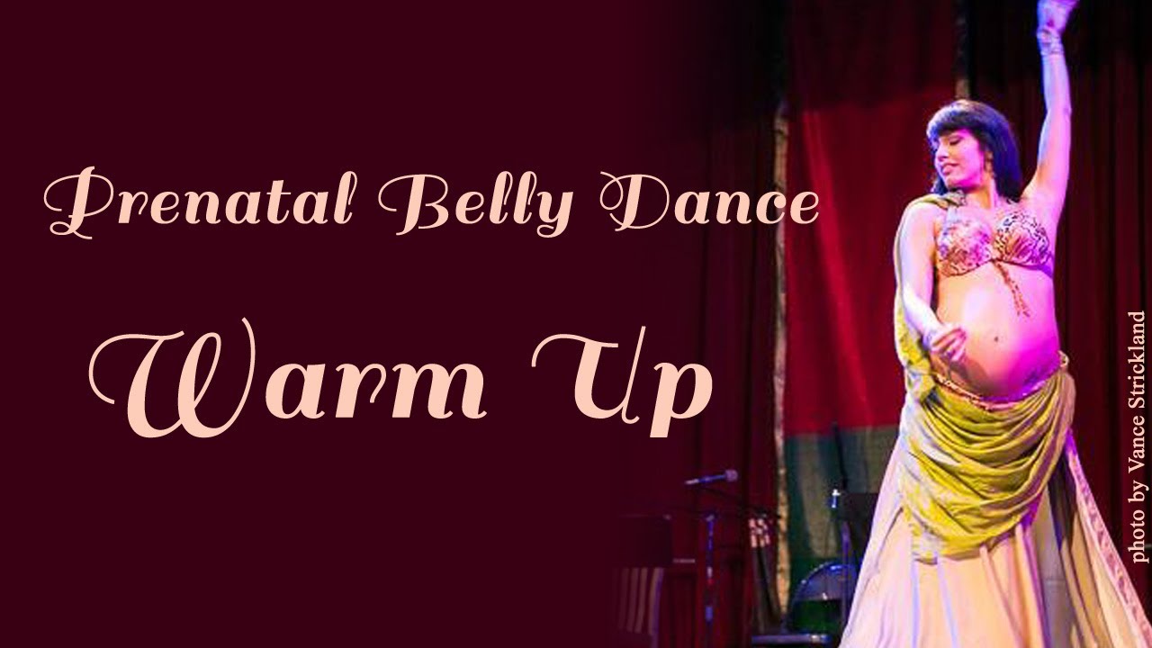 Belly Dance Lessons - Prenatal Warmup part 2