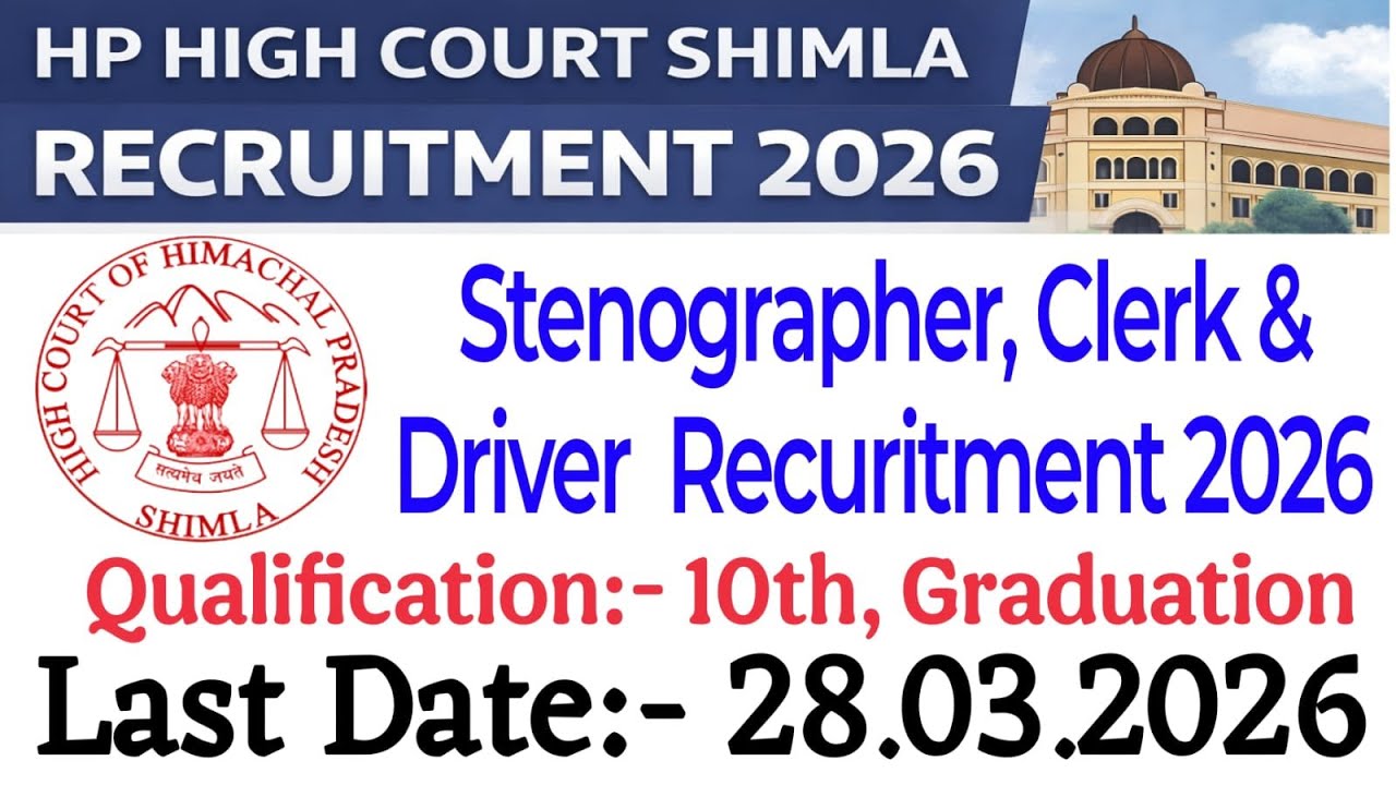 Government Jobs in Himachal Pradesh 2026. HP High Court Shimla Stenographer, Clerk, Driver Recrui...