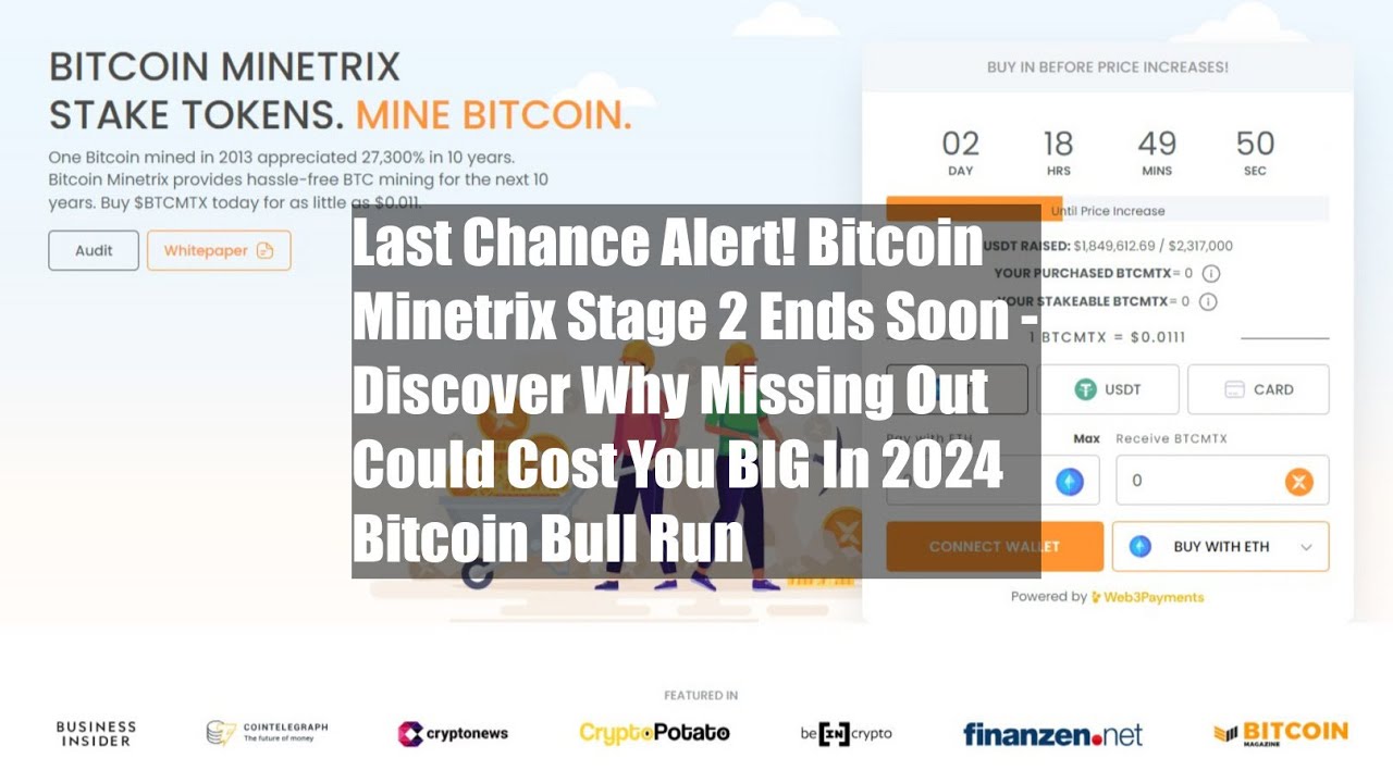 Last Chance Alert! Bitcoin Minetrix Stage 2 Ends Soon - Discover Why Missing Out Could Cost You BIG