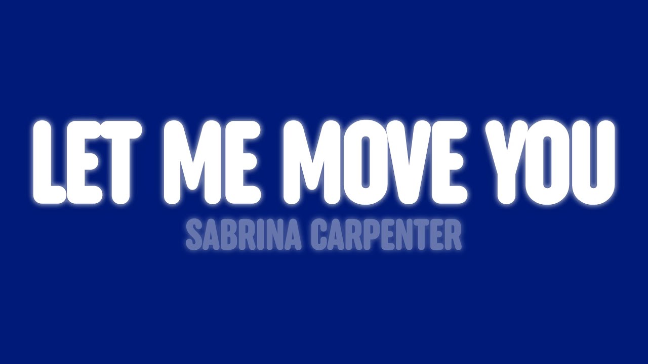 Sabrina Carpenter - Let Me Move You (From the Netflix film 