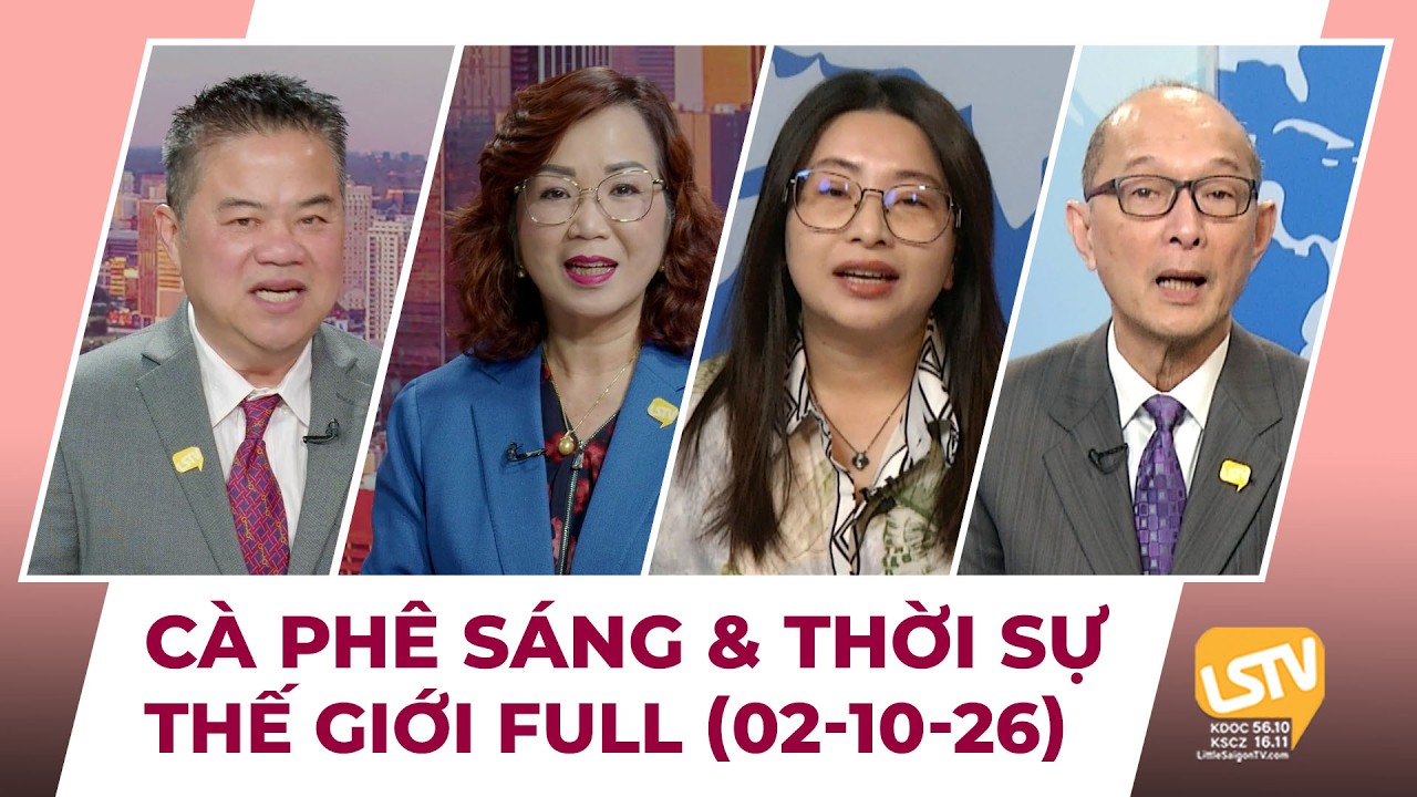 Cà Phê Sáng & Thời Sự Thế Giới LSTV (02-10-2026)