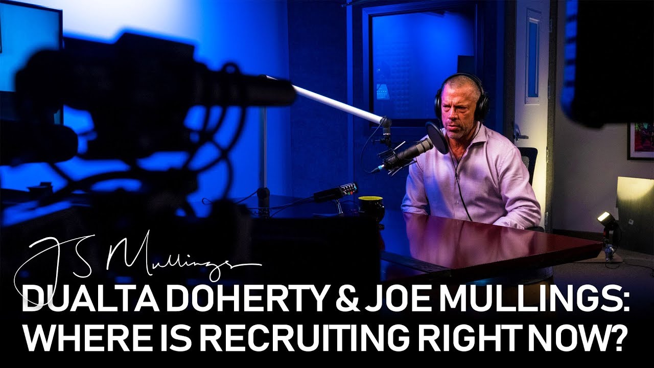 Dualta Doherty & Joe Mullings: Where is Recruiting Now?