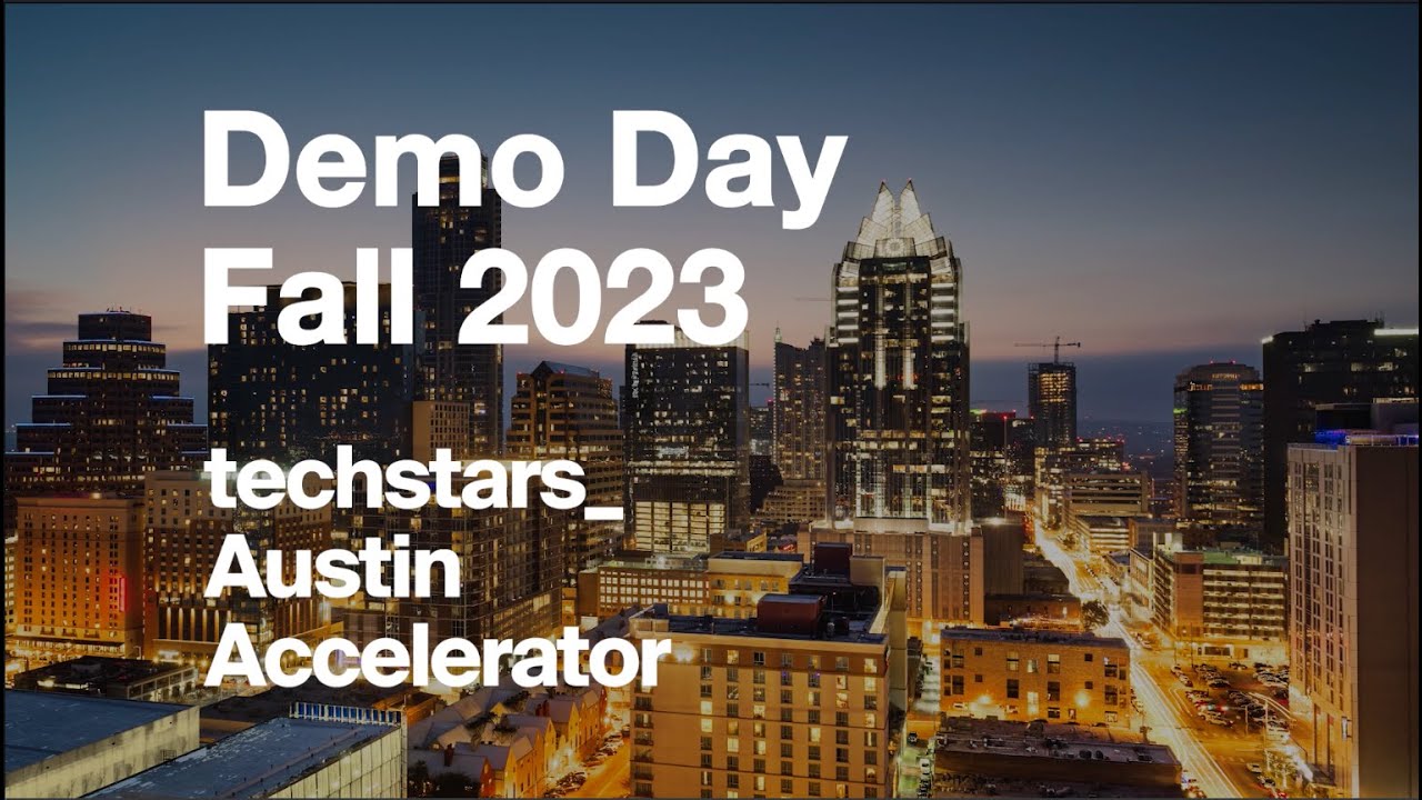 Techstars Austin Demo Day - Fall 2023