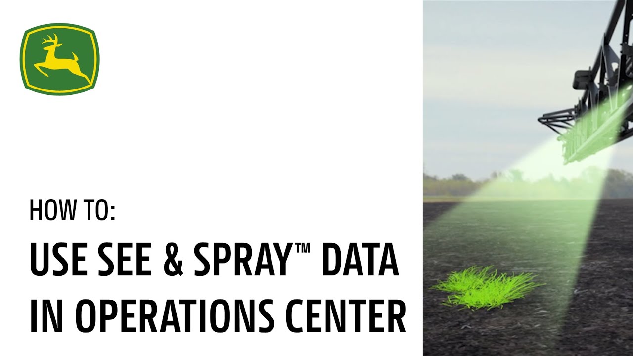 How To Use See & Spray™ Data in Operations Center | John Deere