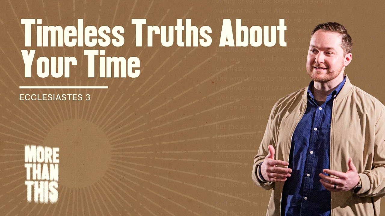 Timeless Truths About Your Time Ecclesiastes 3 | The Oaks Church Cincinnati | TL Kirkland