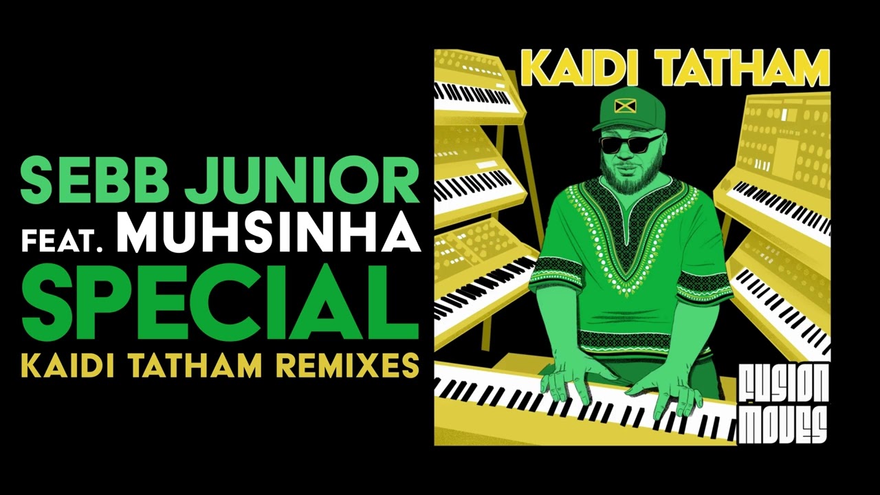 Sebb Junior feat. Muhsinah - Special (Kaidi Tatham Remix)