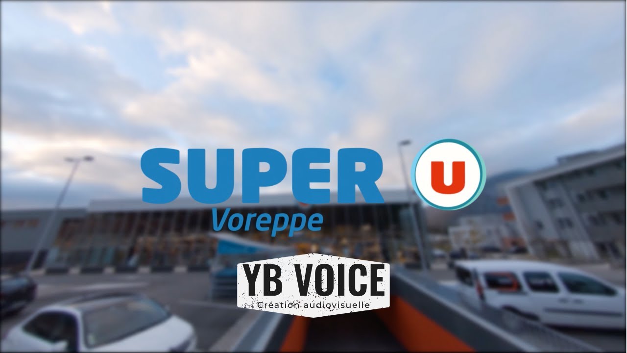 SUPER U Voreppe by YB VOICE